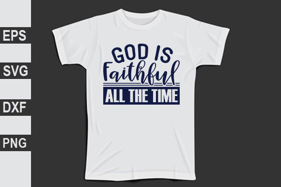 Christian Svg Design, God is Faithful Al