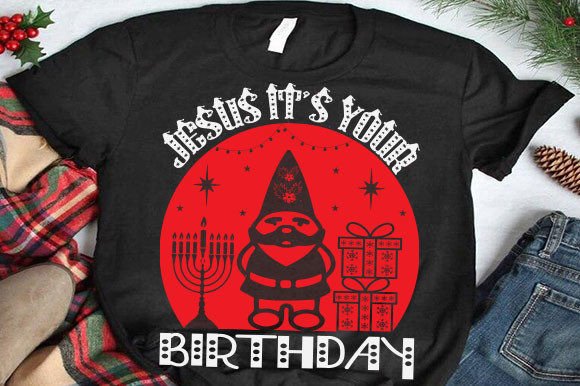 Jesus It’s Your Birthday T Shirt Font